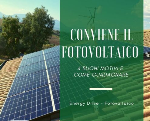 Conviene il fotovoltaico? 4 buoni motivi e come guadagnare