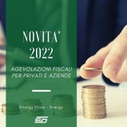 Novità 2022 Agevolazioni fiscali per privati e aziende