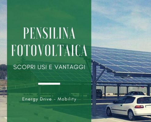 pensilina fotovoltaica: scopri usi e vantaggi