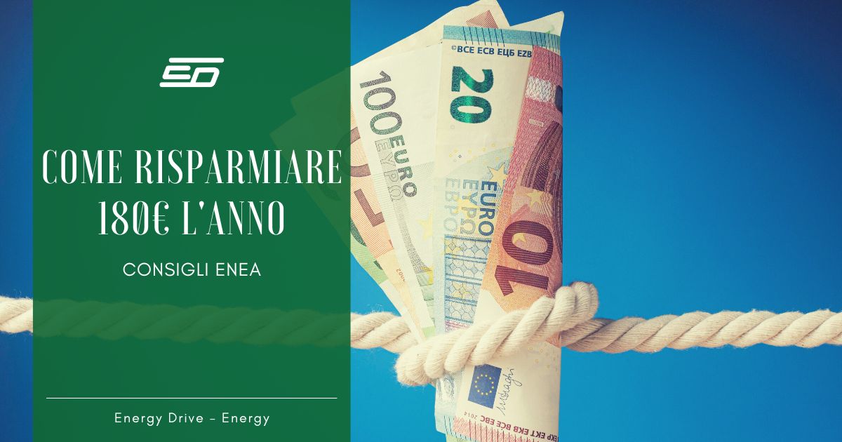 Come risparmiare 180 € l'anno: consigli Enea