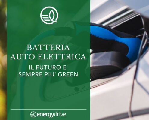 Batteria auto elettrica: il futuro è sempre più green