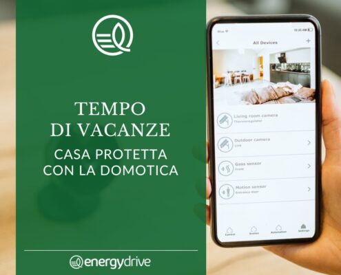 Tempo di vacanze: casa protetta con la domotica